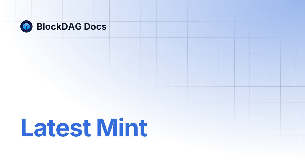 Latest Mint | BlockDAG Docs
