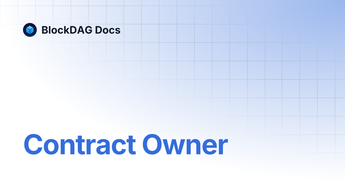 Contract Owner | BlockDAG Docs