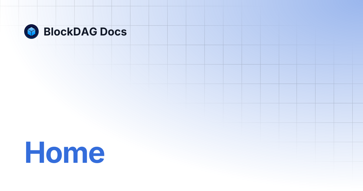 Home | BlockDAG Docs
