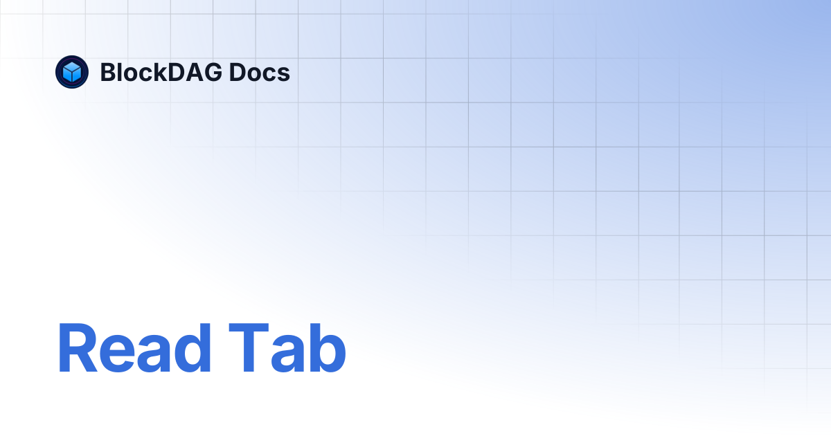 Read Tab | BlockDAG Docs